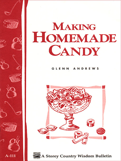 Title details for Making Homemade Candy by Glenn Andrews - Available